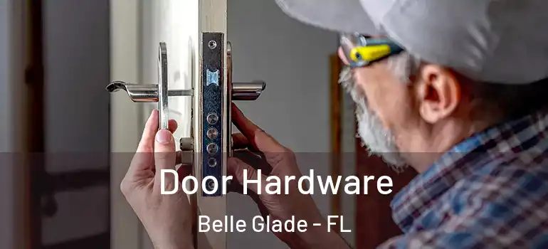 Door Hardware Belle Glade - FL
