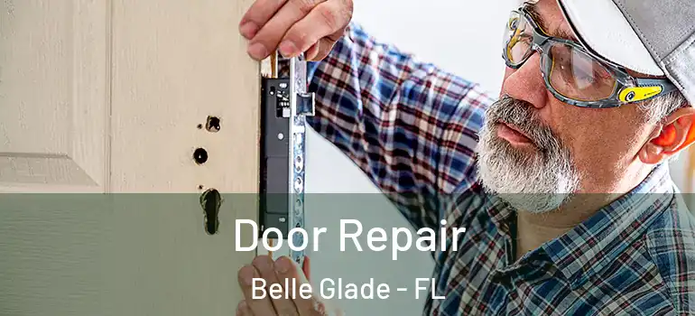 Door Repair Belle Glade - FL