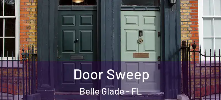 Door Sweep Belle Glade - FL