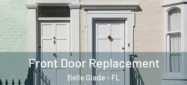 Front Door Replacement Belle Glade - FL