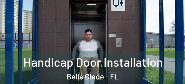 Handicap Door Installation Belle Glade - FL