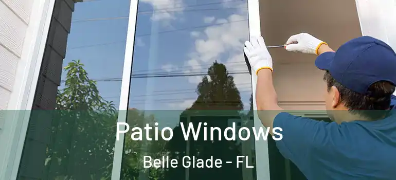 Patio Windows Belle Glade - FL