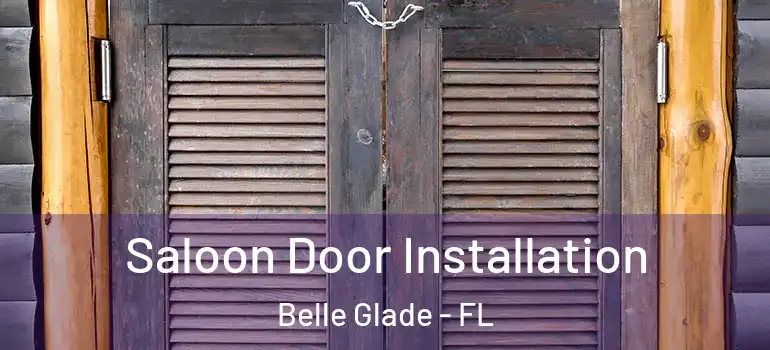 Saloon Door Installation Belle Glade - FL