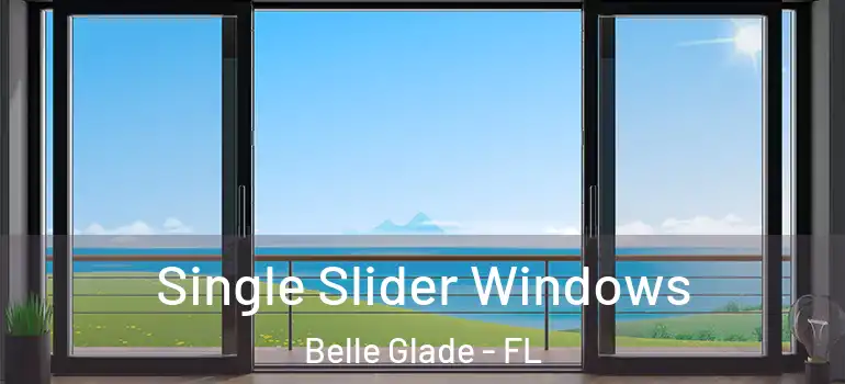 Single Slider Windows Belle Glade - FL