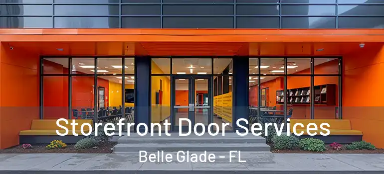  Storefront Door Services Belle Glade - FL