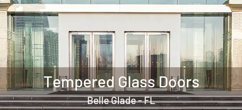 Tempered Glass Doors Belle Glade - FL